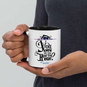 Unique Meeting Mug | “You Know We Can Hear You, Right?”