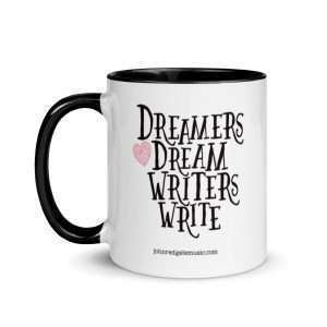 Musician Mug, Satisfying Colors | “Dreamers Dream Writers Write”